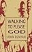 Walking So As to Please God: Christian Behaviour Being the Fruits of True Christianity