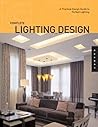 Complete Lighting Design: A Practical Design Guide for Perfect Lighting