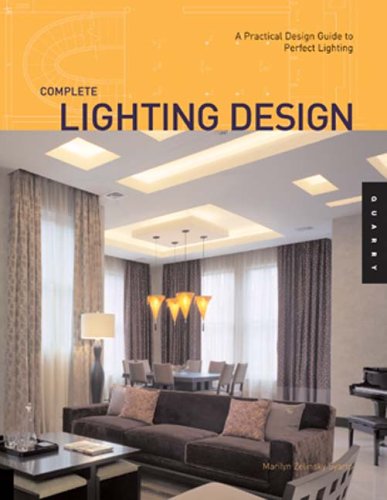 Complete Lighting Design: A Practical Design Guide for Perfect Lighting (Paperback)