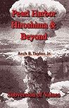 Pearl Harbor, Hiroshima & Beyond: Subversion of Values
