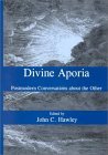 Divine Aporia: Postmodern Conversations About the Other