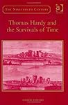 Thomas Hardy and the Survivals of Time (The Nineteenth Century Series)