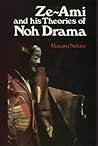 Ze-Ami & his Theories of Noh Drama