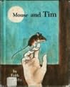 Mouse and Tim