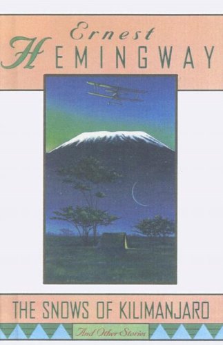 The Snows of Kilimanjaro: And Other Stories