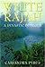 White Rajah: A dynastic int...