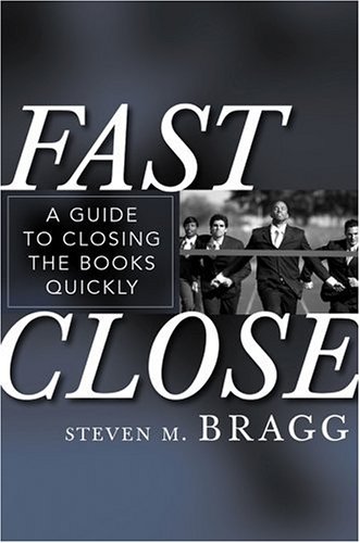 Fast Close: A Guide to Closing the Books Quickly (Hardcover)