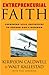 Entrepreneurial Faith by Walt Kallestad