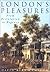 London's Pleasures: From Re...