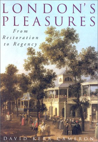 London's Pleasures: From Restoration to Regency (Hardcover)