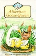 Albertine, Goose Queen