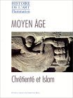 Moyen Âge. Chrétienté et Islam (Paperback)