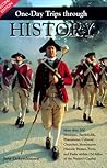 One-Day Trips Through History : More Than 200 Museums, Battlefields, Plantations, Colonial Churches, Monuments, Historic Homes, Forts, and Parks One-Day Trips Through History : More Than 200 Museums, Battlefields, Plantations, Colonial Churches, Monuments, Historic Homes, Forts, and Parks