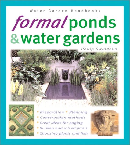 Formal Ponds and Water Gardens (Water Gardens Handbooks)