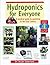 Hydroponics for Everyone: A...