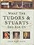 What the Tudors and Stuarts...