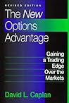 The New Options Advantage: Gaining a Trading Edge Over the Markets, Revised Edition