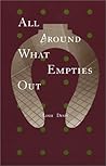 All Around What Empties Out