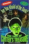 The Tale of the Cutter's Treasure (Are You Afraid of the Dark?, #2)
