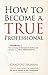 How to Become a True Professional by Candido Segarra