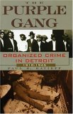 The Purple Gang: Organized Crime in Detroit 1910-1945 (Hardcover)