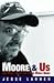 Moore And Us by Jesse Larner