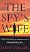 The Spy's Wife by Janet Coggin