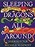 Sleeping Dragons All Around
