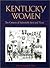 Kentucky Women: Two Centuries of Indomitable Spirit and Vision