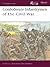 Confederate Infantrymen of the Civil War (Soldier's Life)