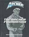 Shadowforce Archer: The Archer Foundation