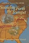 Sounding Forth the Trumpet: God's Plan for America in Peril, 1837-1860