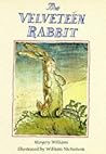 The Velveteen Rabbit by Margery Williams Bianco The Velveteen Rabbit by Margery Williams Bianco