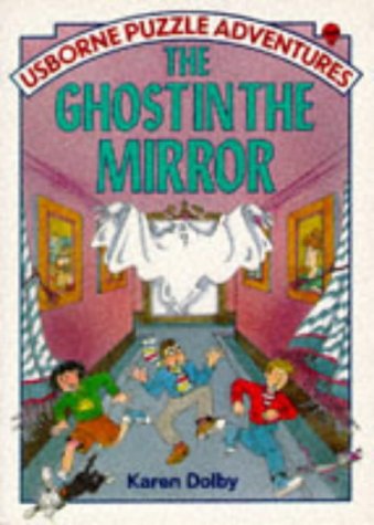 The Ghost in the Mirror (Usborne Puzzle Adventures, #10)