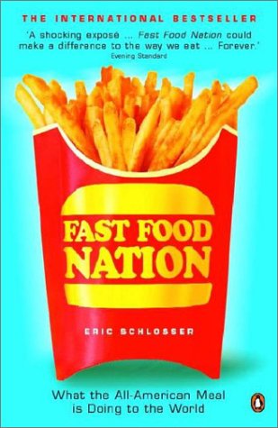 Fast Food Nation: The Dark Side of the All-American Meal