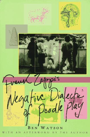 Frank Zappa: The Negative Dialectics of Poodle Play (Paperback)