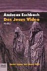 Portada de El vídeo de Jesús, de Andreas Eschbach