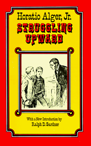 Struggling Upward, Or, Luke Larkin's Luck (Paperback)