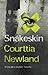 Snakeskin by Courttia Newland Snakeskin by Courttia Newland