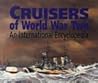Cruisers of World War Two: An International Encyclopedia Cruisers of World War Two: An International Encyclopedia