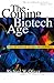 The Coming Biotech Age: The Business of Bio-Materials