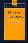 Narcissus Transformed: The Textual Subject in Psychoanalysis and Literature (Literature and Philosophy) Narcissus Transformed: The Textual Subject in Psychoanalysis and Literature (Literature and Philosophy)