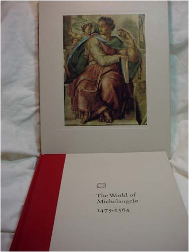 The World of Michelangelo: 1475–1564 (Time-Life Library of Art)