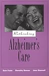 Rethinking Alzheimer's Care