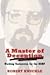 A Master of Deception; Working Undercover for the RCMP by Robert Knuckle