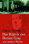 Das Bildis des Dorian Gray und andere Werke