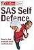 Sas Self Defence : How to Deal With and Avoid Confrontation