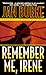 Remember Me, Irene (Irene Kelly #4)