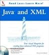 Java and Xml: Your Visual Blueprint for Creating Java-Enhanced Web Programs (Visual Read Less, Learn More)