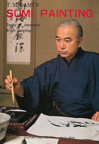 T. Mikami's Sumi Painting: Study of Japanese Brush Painting (Paperback)